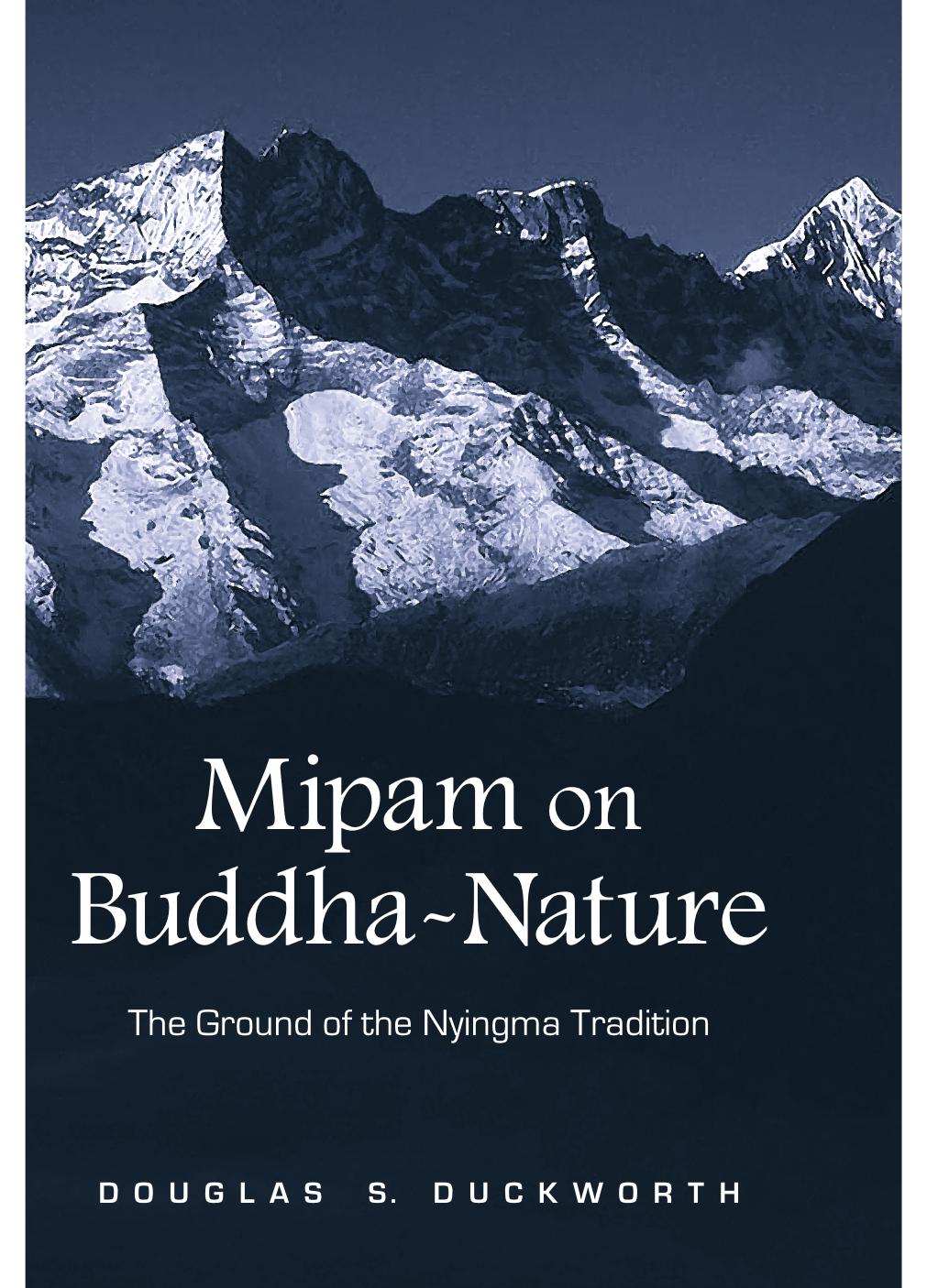 Mipam on Buddha-Nature: The Ground of the Nyingma Tradition by Douglas S. Duckworth