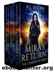 Mira's Return: The Complete Series by A. L. Knorr