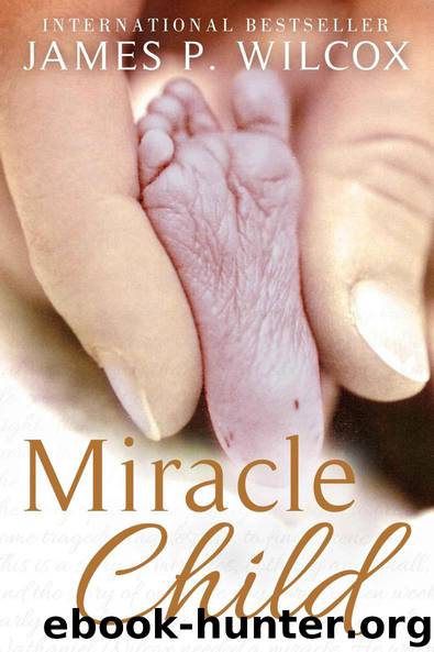 Miracle Child by Wilcox James P