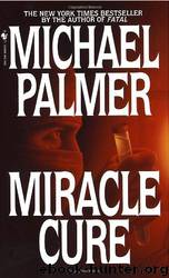 Miracle Cure by Michael Palmer