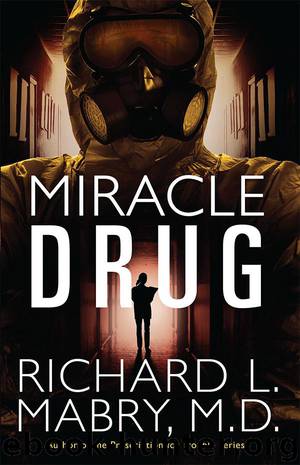 Miracle Drug by Mabry M.D. Richard L
