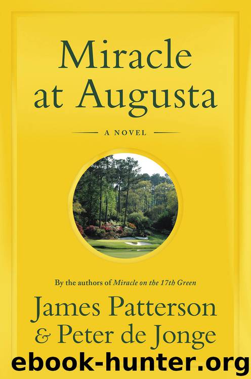 Miracle at Augusta by James Patterson & Peter de Jonge