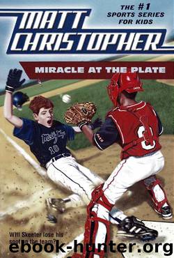 Miracle at the Plate by Matt Christopher
