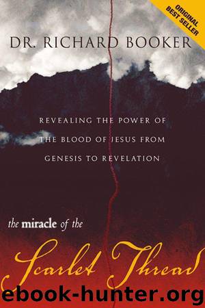 Miracle of the Scarlet Thread by Richard Booker