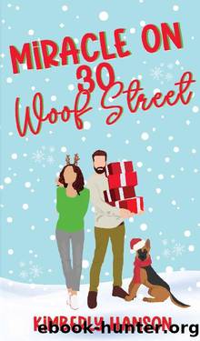 Miracle on 30 Woof Street: A Sweet Holiday RomCom by Kimberly Hanson