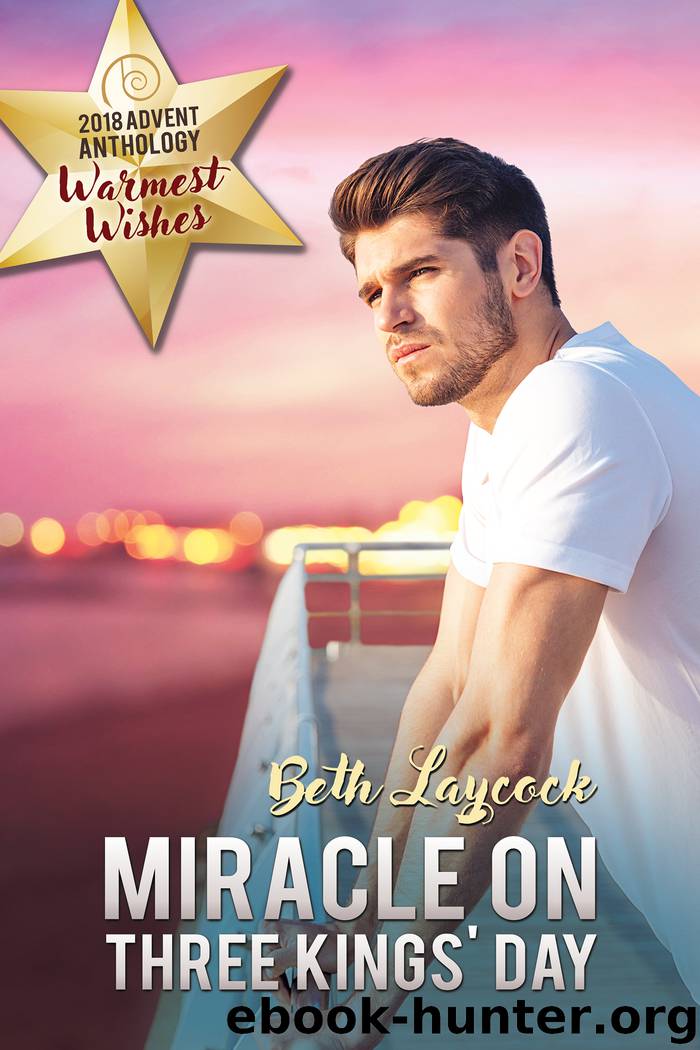 Miracle on Three Kings’ Day by Beth Laycock