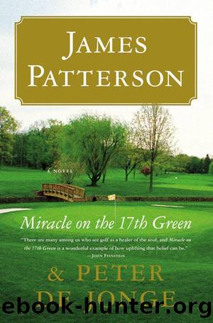 Miracle on the 17th Green: A Novel by James Patterson