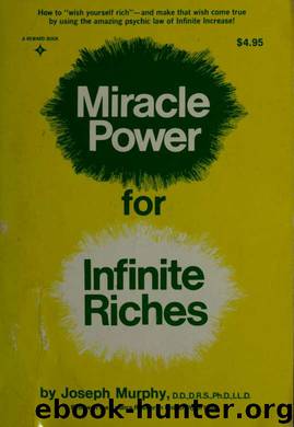 Miracle power for infinite riches by Murphy Joseph 1898-