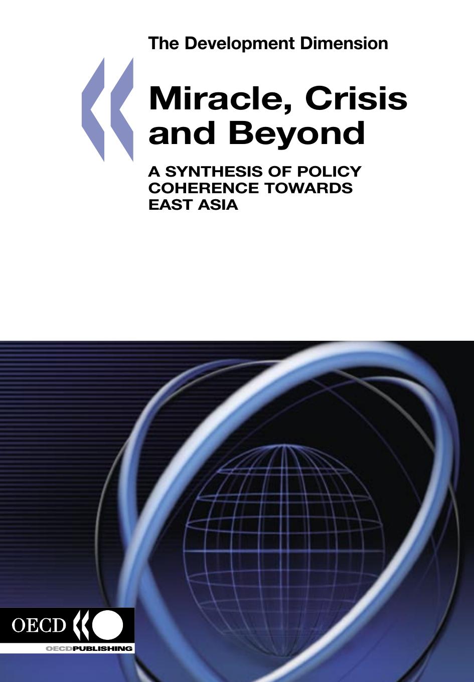 Miracle, crises and beyond : a synthesis of policy coherence toward East Asia. by OECD