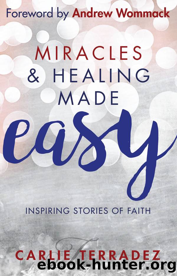 Miracles & Healing Made Easy by Carlie Terradez
