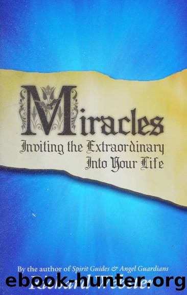 Miracles : inviting the extraordinary into your life by Webster Richard 1946-