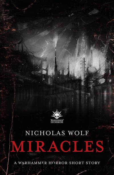 Miracles - Nicholas Wolf by Warhammer 40K