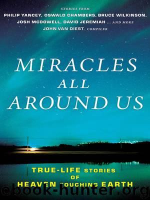 Miracles All Around Us by John Van Diest