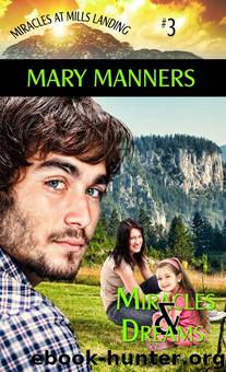 Miracles and Dreams by Mary Manners