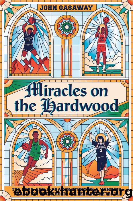 Miracles on the Hardwood by John Gasaway