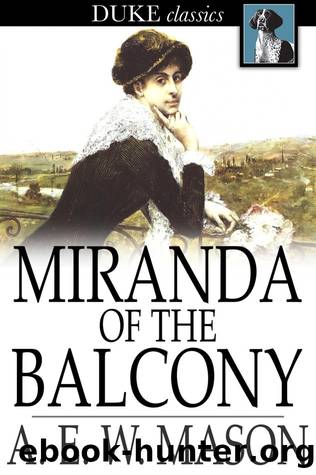 Miranda of the Balcony by A. E. W. Mason