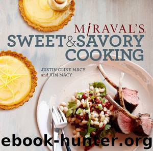 Miraval's Sweet & Savory Cooking by Justin Cline Macy