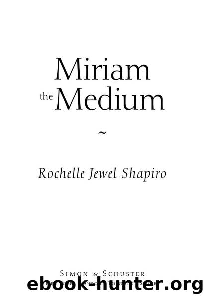 Miriam the Medium by Rochelle Jewel Shapiro