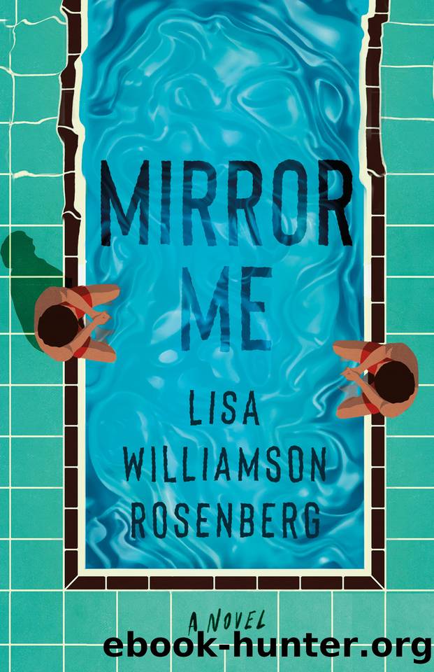 Mirror Me: A Novel by Lisa Williamson Rosenberg