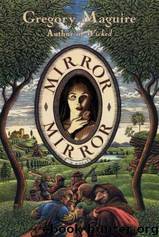 Mirror Mirror by Gregory Maguire