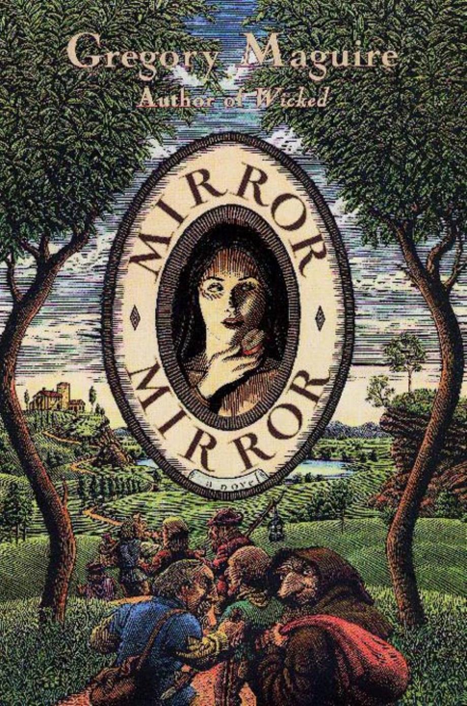 Mirror Mirror: A Novel by Gregory Maguire