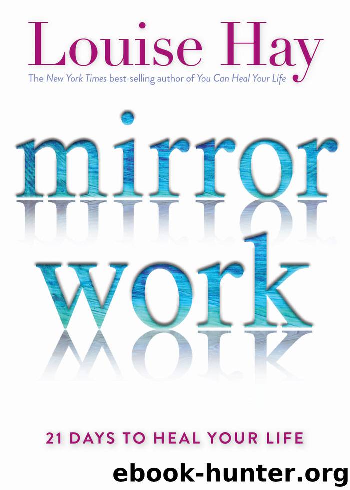 Mirror Work by Louise Hay