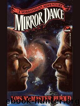 Mirror dance by Lois McMaster Bujold
