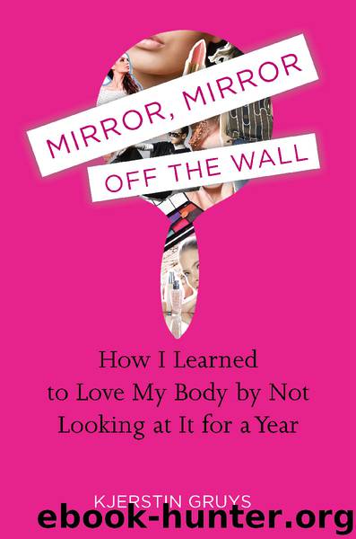 Mirror, Mirror Off the Wall by Kjerstin Gruys