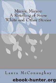 Mirror, Mirror by Laura McConaughay