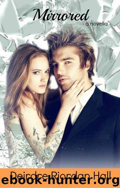 Mirrored (Follow Your Bliss series Book 4) by Riordan Hall Deirdre
