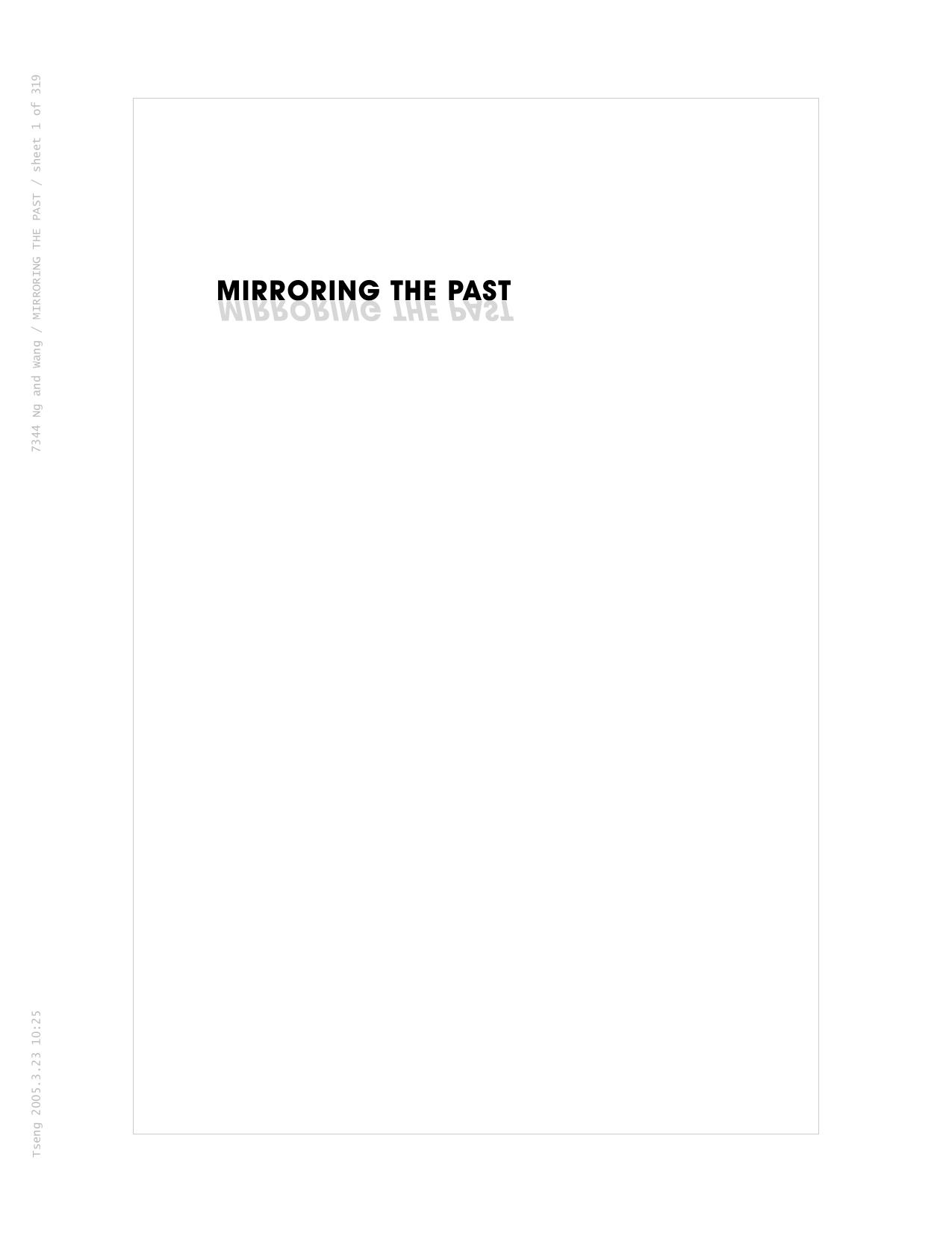 Mirroring the Past: The Writing and Use of History in Imperial China by On-cho Ng; Q. Edward Wang
