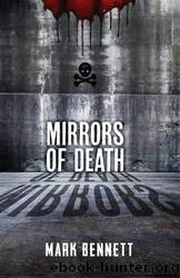 Mirrors of Death (The Great Bookie Robbery) by Mark Bennett