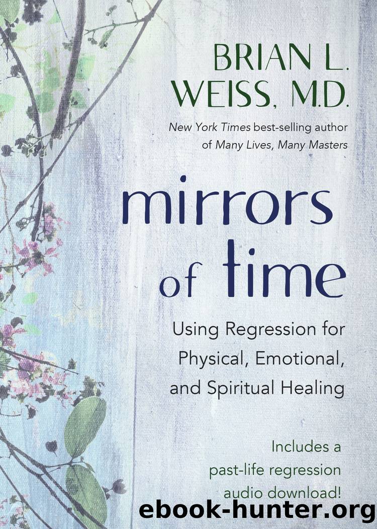 Mirrors of Time by Brian L. Weiss M.D