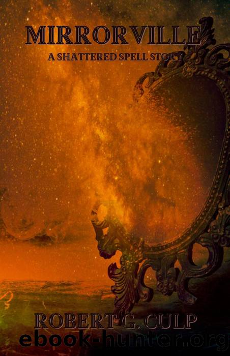 Mirrorville by Robert G. Culp