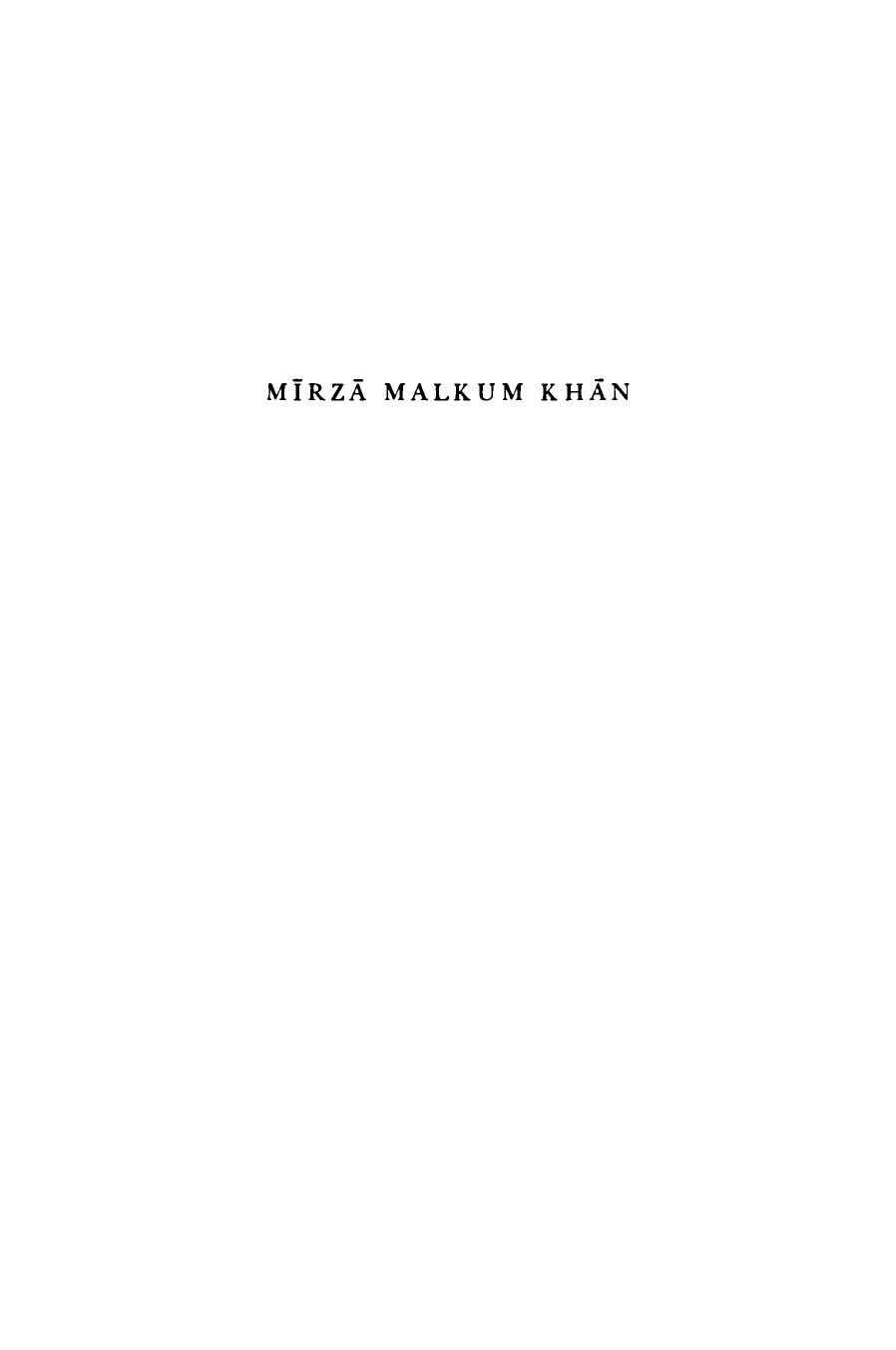 Mirza Malkum Khan: A Study in the History of Iranian Modernism by Hamid Algar