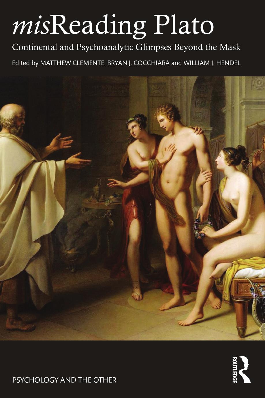 MisReading Plato: Continental and Psychoanalytic Glimpses Beyond the Mask by Taylor & Francis Group