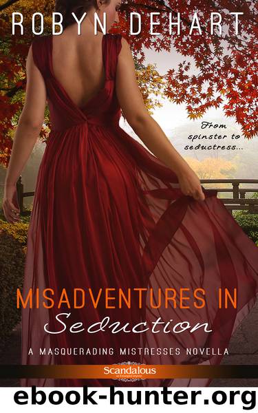 Misadventures in Seduction by Robyn DeHart