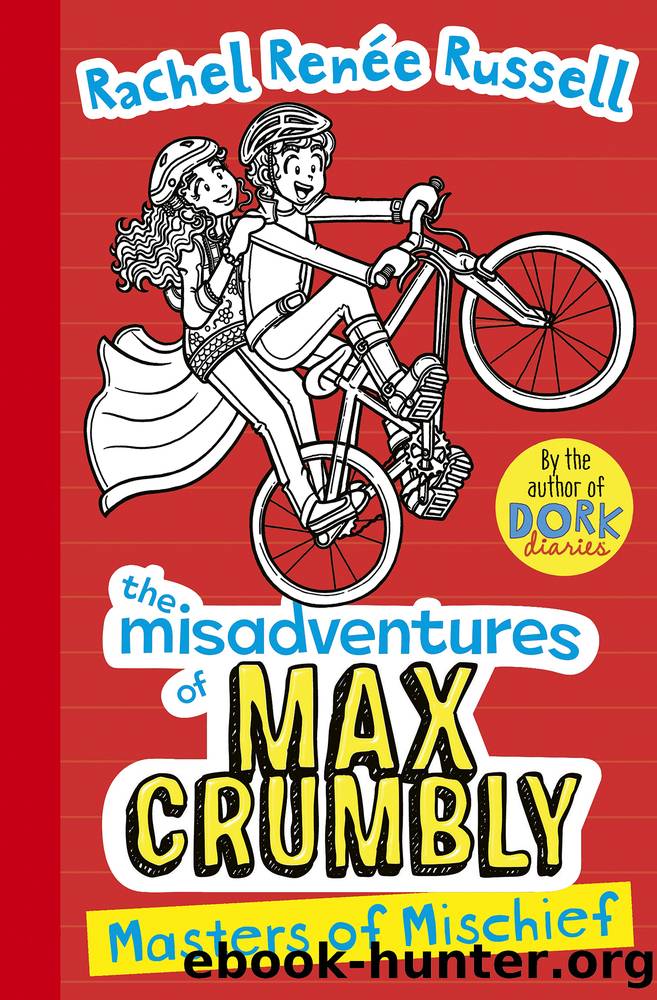 Misadventures of Max Crumbly 3 by Rachel Renée Russell