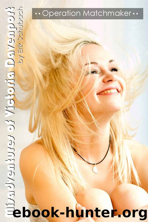 Misadventures of Victoria Davenport by Erik Schubach