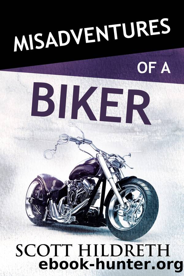 Misadventures with a Biker by Scott Hildreth