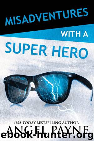 Misadventures with a Super Hero by Angel Payne