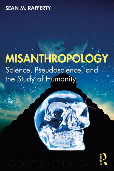 Misanthropology; Science, Pseudoscience, and the Study of Humanity by Sean M. Rafferty