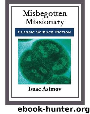 Misbegotten Missionary by Isaac Asimov
