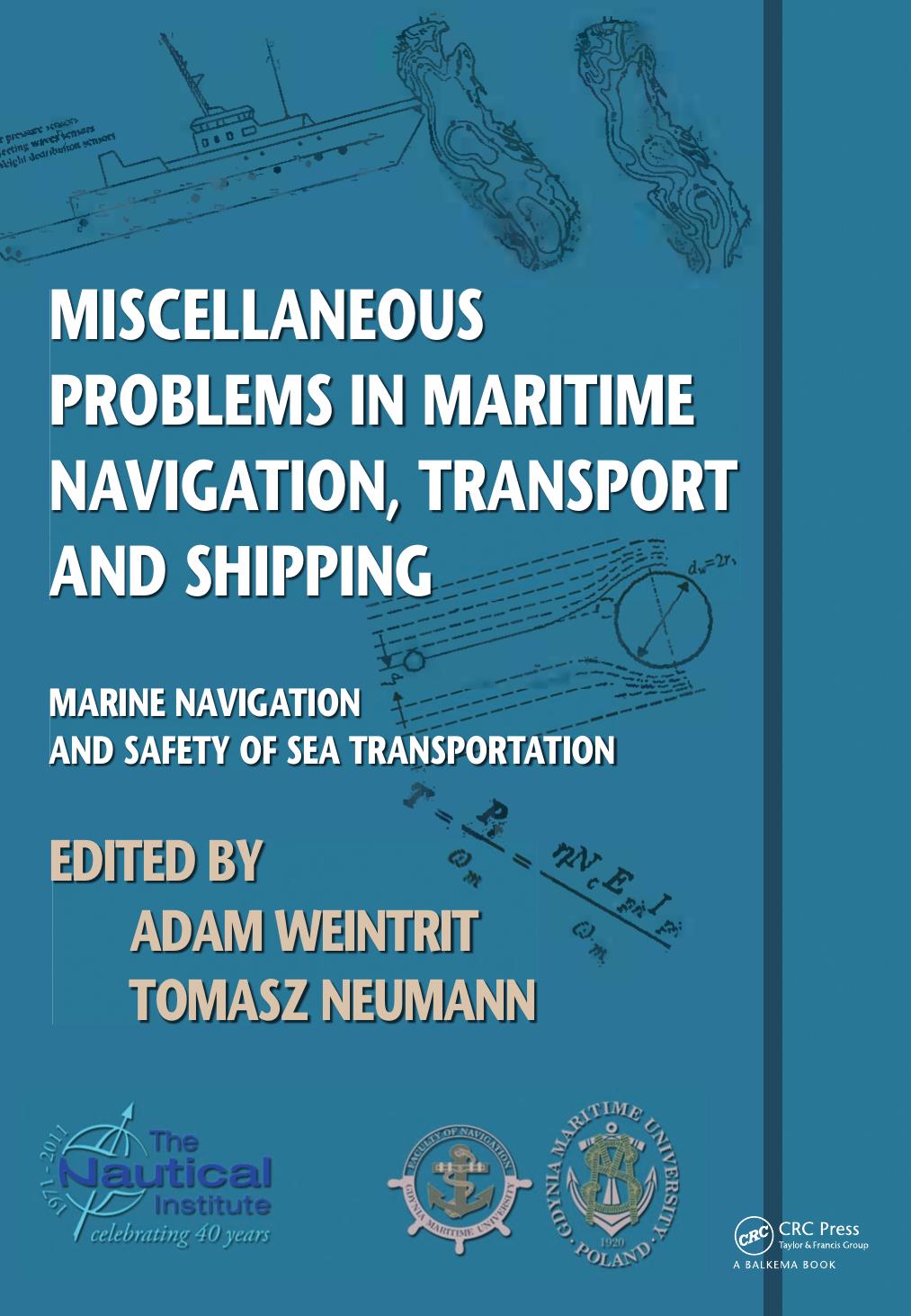 Miscellaneous Problems in Maritime Navigation, Transport and Shipping by Neumann Tomasz. Weintrit Adam