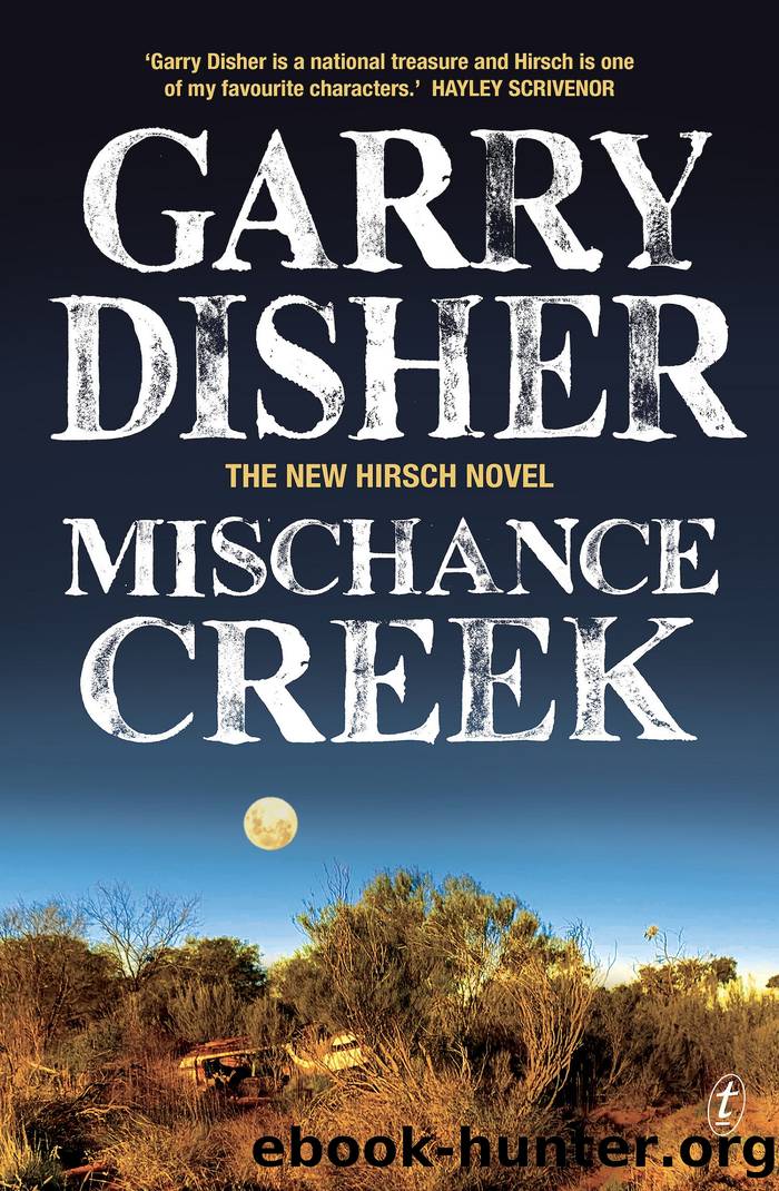 Mischance Creek by Garry Disher
