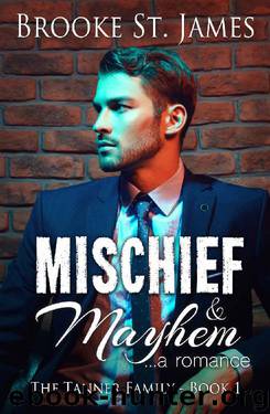 Mischief & Mayhem: A Romance (Tanner Family Book 1) by Brooke St. James