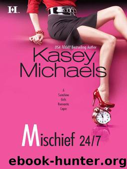 Mischief 24/7 by Kasey Michaels