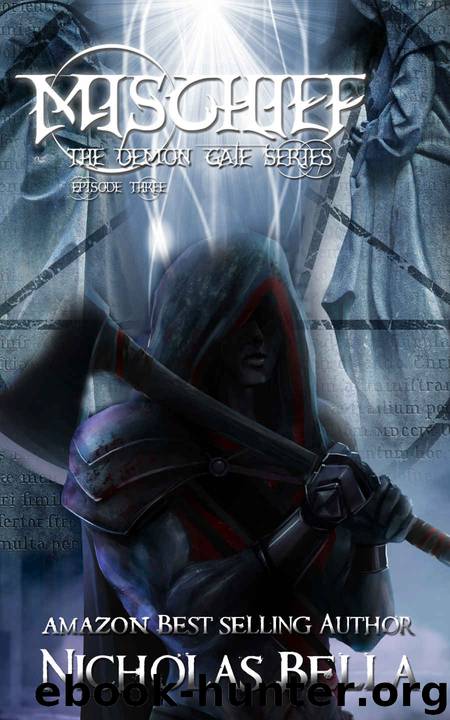 Mischief: Episode Three (The Demon Gate Series Book 3) by Nicholas Bella