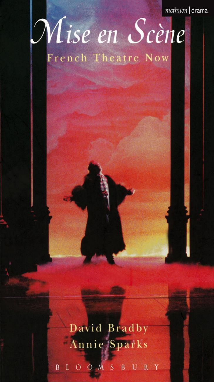 Mise en Scene French Theatre Now by Annie Sparks & Annie Stephenson & David Bradby