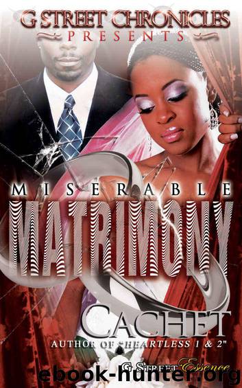 Miserable Matrimony (G Street Chronicles Presents) by Cachet